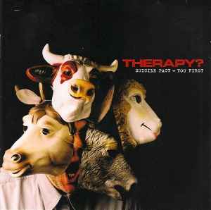 Therapy? - Suicide Pact - You First