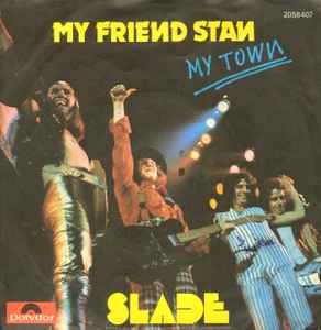 Slade - My Friend Stan album cover