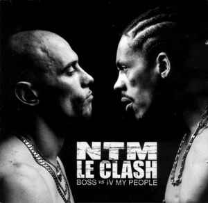 Suprême NTM - Le Clash: BOSS Vs IV My People