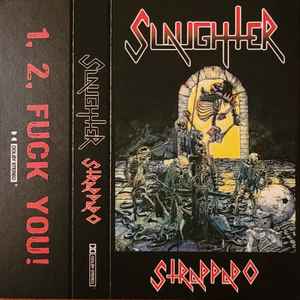 Slaughter – Strappado (2021, Cassette) - Discogs