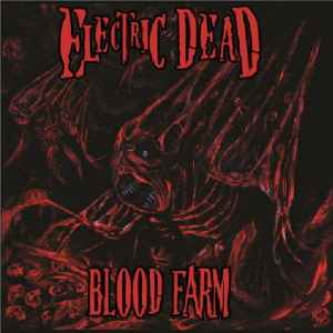 Electric Dead - Blood Farm album cover
