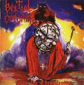 Stop The Christianity! - Bestial Deform