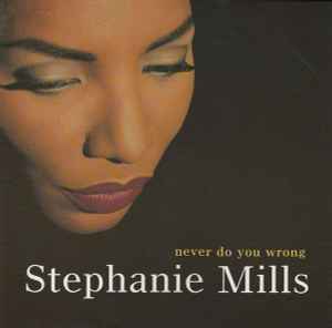 Stephanie Mills - Never Do You Wrong album cover