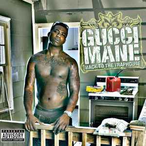 Back To The Traphouse - Gucci Mane