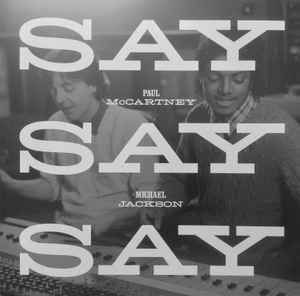 Say Say Say - Paul McCartney, Michael Jackson