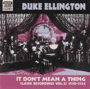 It Don't Mean A Thing - Classic Recordings Vol.2: 1930-1934 - Duke Ellington