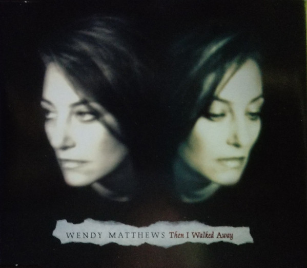 Album herunterladen Wendy Matthews - Then I Walked Away