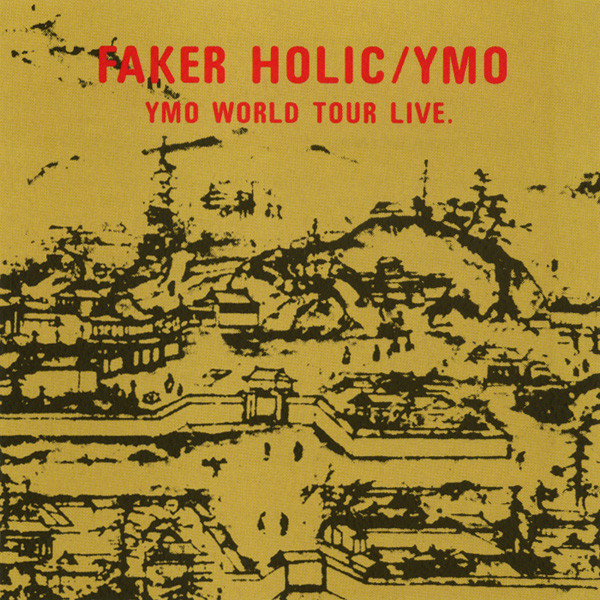 Yellow Magic Orchestra – Faker Holic YMO World Tour Live (1991, CD 