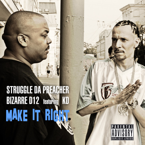 baixar álbum Struggle da Preacher, Bizarre D12 Featuring KD - Make It Right