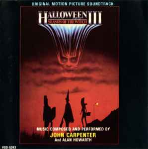 John Carpenter And Alan Howarth – Halloween III: Season Of The Witch  (Original Motion Picture Soundtrack) (1989, CD) - Discogs
