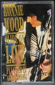 Ronnie Wood – Slide On Live - Plugged In And Standing (1993