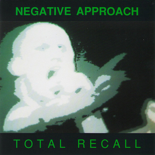 Negative Approach – Total Recall (1992, CD) - Discogs
