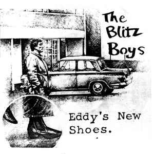 Eddy's New Shoes - The Blitz Boys