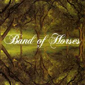Band Of Horses - Everything All The Time album cover