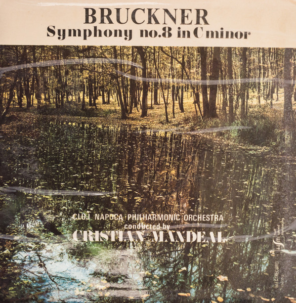 baixar álbum Bruckner Cluj Napoca Philharmonic Orchestra Conducted By Cristian Mandeal - Symphony No8 In C Minor