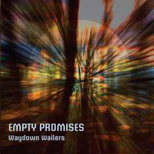 Waydown Wailers - Empty Promises album cover