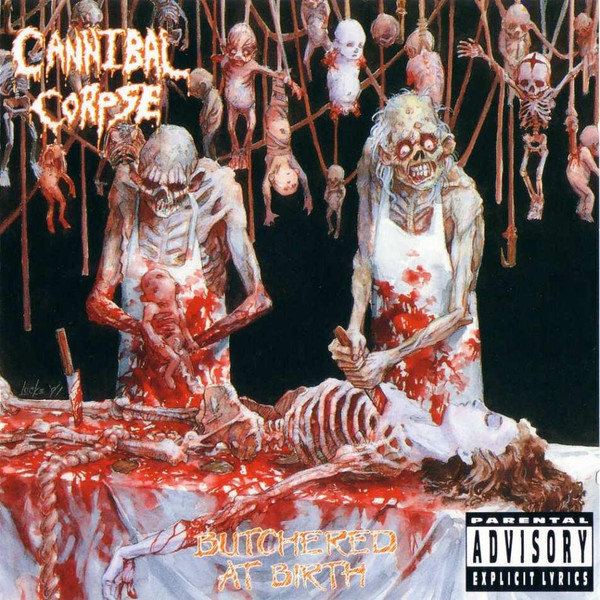 Cannibal Corpse - Butchered At Birth | Releases | Discogs