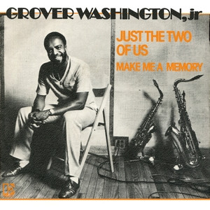 Grover Washington Jr. - Just the Two of Us (feat. Bill Withers) (Official  Audio) 