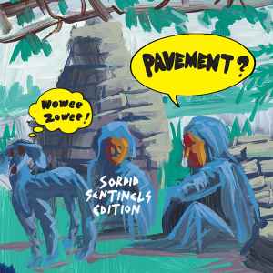 Pavement - Wowee Zowee - Sordid Sentinels Edition