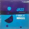 Charlie Mingus* - The Jazz Experiments Of Charlie Mingus