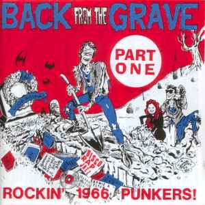 Back From The Grave Part One (Rockin' 1966 Punkers!) - Various