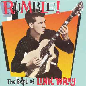 Rumble! The Best Of Link Wray - Link Wray