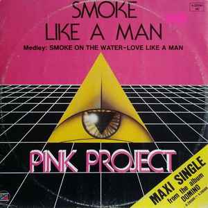 Pink Project - Smoke Like A Man