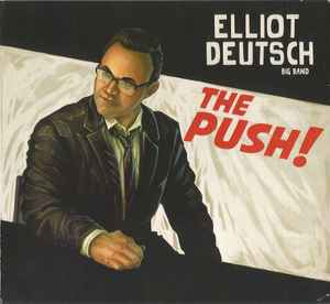 Elliot Deutsch Big Band - The Push! album cover