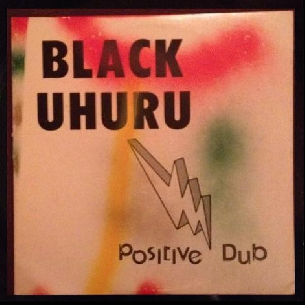 Black Uhuru – Positive Dub (1987