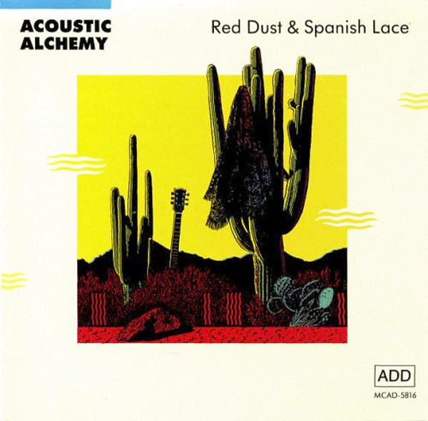 ACOUSTIC ALCHEMY★Red Dust&Spanish Lace [アコースティック アルケミー]