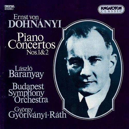 lataa albumi Ernst von Dohnányi, László Baranyay, Budapest Symphony Orchestra, Gyorgy GyoriványiRáth - Piano Concertos Nos 1 2