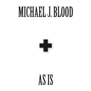 As Is - Michael J. Blood
