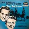 Les Paul & Mary Ford - I'm A Fool To Care