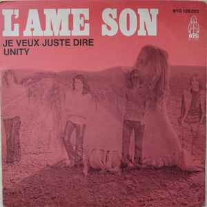 L'Ame Son* - Je Veux Juste Dire / Unity
