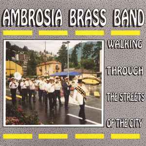 Ambrosia Brass Band - Walking Through The Streets Of The City album cover