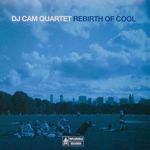 DJ Cam Quartet - Rebirth Of Cool | Releases | Discogs