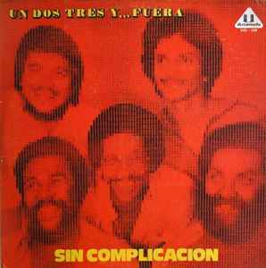 Un Dos Tres Y Fuera - Sin Complicacion album cover