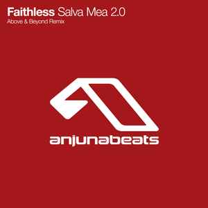 Faithless - Salva Mea 2.0 (Above & Beyond Remix)
