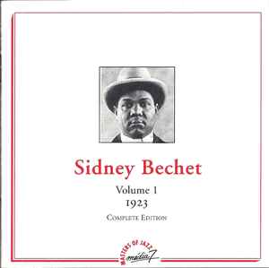 Sidney Bechet – Volume 1 - 1923 - Complete Edition (1991, CD) - Discogs