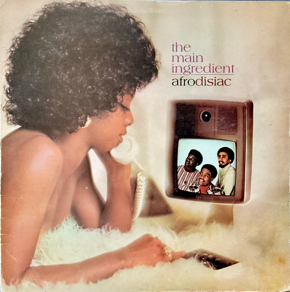 The Main Ingredient – Afrodisiac (1973, Vinyl) - Discogs