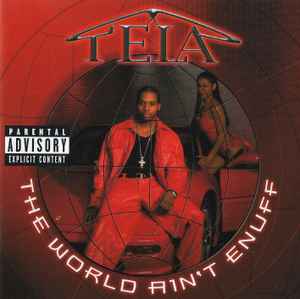 Tela - The World Ain't Enuff