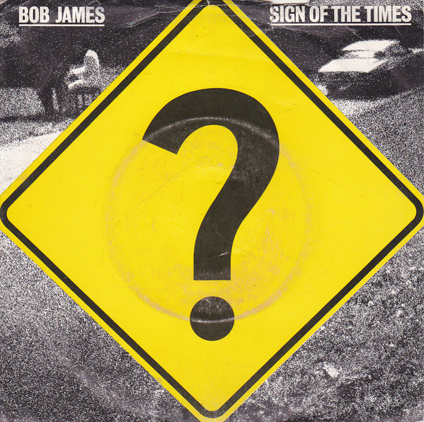 Bob James – Sign Of The Times (1981