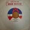 David Miller (25), With*, The Frayser Chemical Dump Kids - Brain Damage / ‘Cause I Don’t Want To