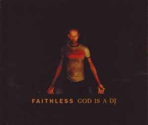 God Is A DJ - Faithless