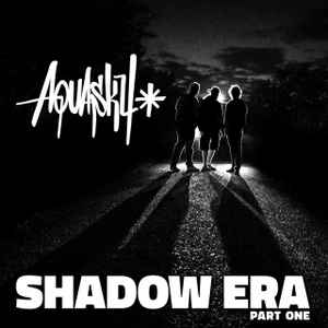 Aquasky - Shadow Era, Pt. 1 アルバムカバー