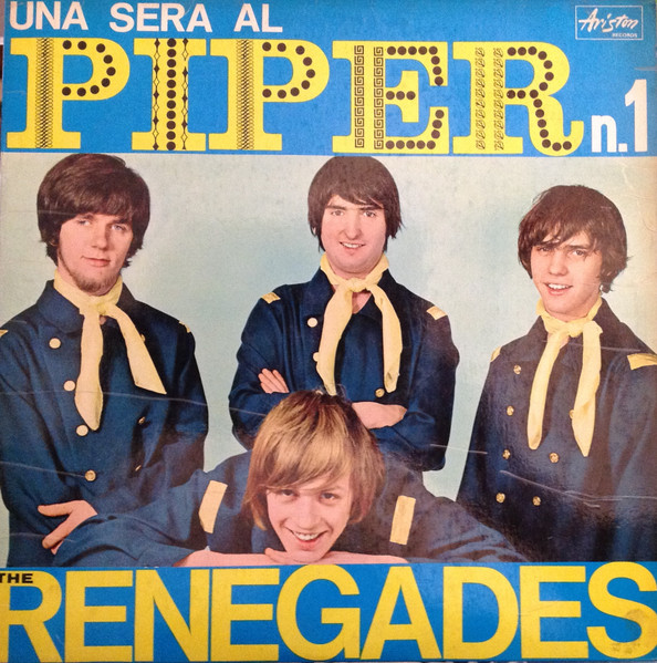 The Renegades - Una Sera Al Piper N.1 | Releases | Discogs