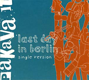 Album herunterladen Пакава Ить - Last Day In Berlin Single Version