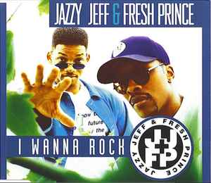 DJ Jazzy Jeff & The Fresh Prince - I Wanna Rock album cover