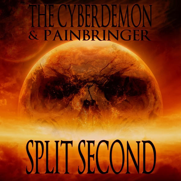 lataa albumi The Cyberdemon & Painbringer - Split Second