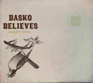 Basko Believes - Melancholic Melodies album cover